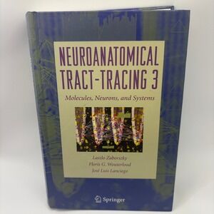 Neuroanatomical Tract Tracing 3 Molecules Neurons and Systems Springer Hardcover
